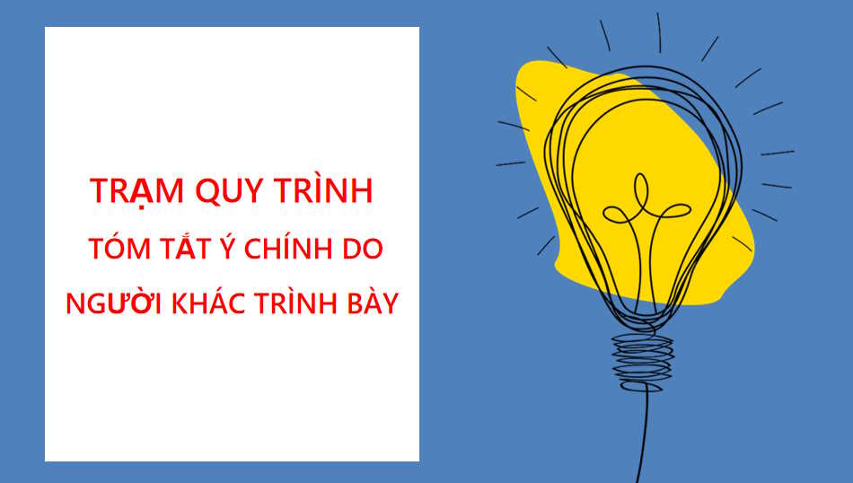 Ngữ văn 7 Bài 4: Tóm tắt ý chính do người khác trình bày