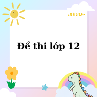 Đề thi Địa lí lớp 12 năm 2026