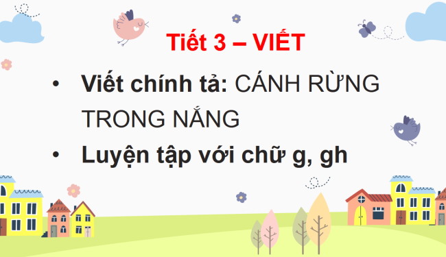 PowerPoint Tiếng Việt 3 Bài 3: Nghe - viết Cánh rừng trong nắng
