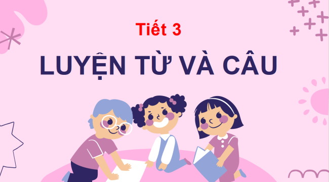 PowerPoint Tiếng Việt 3 Bài 6: Từ ngữ chỉ hoạt động, câu nêu hoạt động