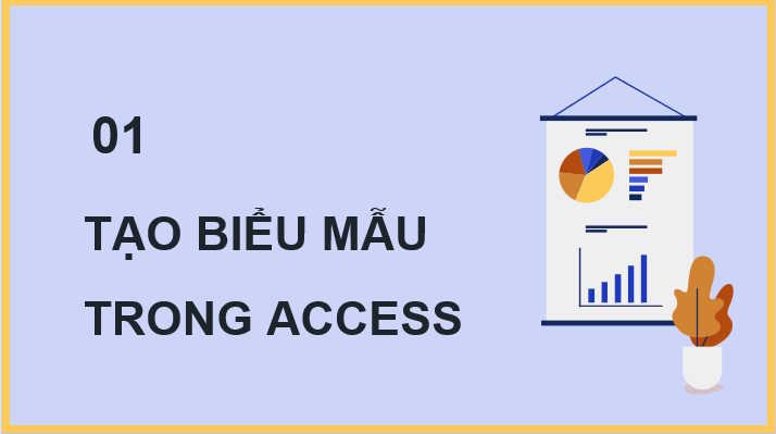 Tạo và sử dụng biểu mẫu
