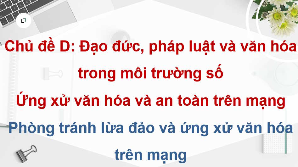  Phòng tránh lừa đảo và ứng xử văn hoá trên mạng