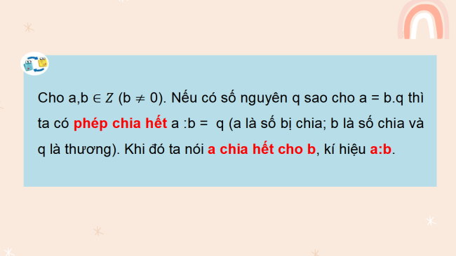 PowerPoint Toán 6 Bài 17: Phép chia hết. Ước và bội của một số nguyên
