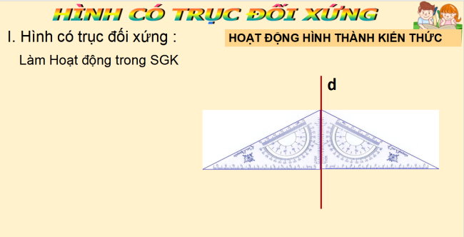 PowerPoint Toán 6 Bài 5: Hình có trục đối xứng