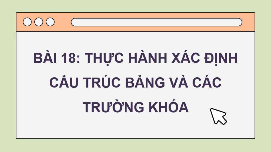 Thực hành xác định cấu trúc bảng và các trường khóa