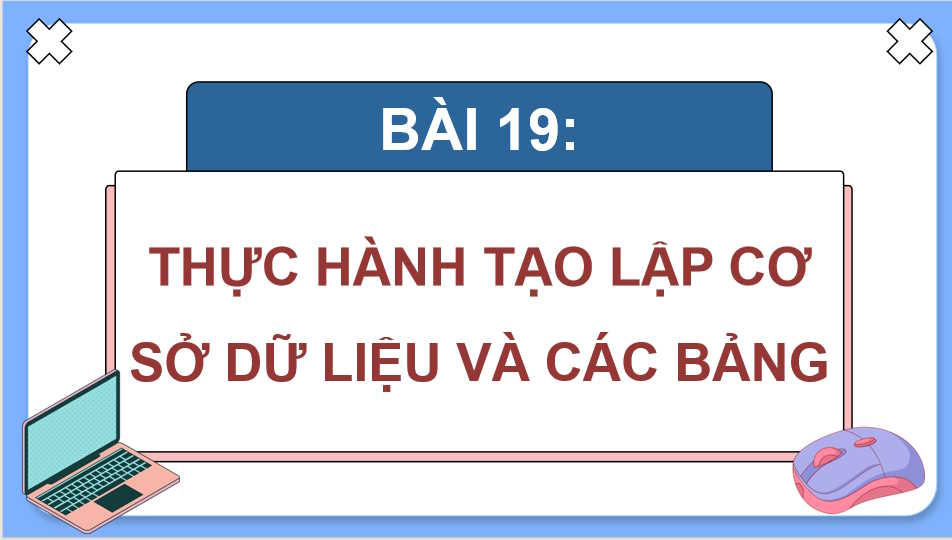 Thực hành tạo lập cơ sở dữ liệu và các bảng