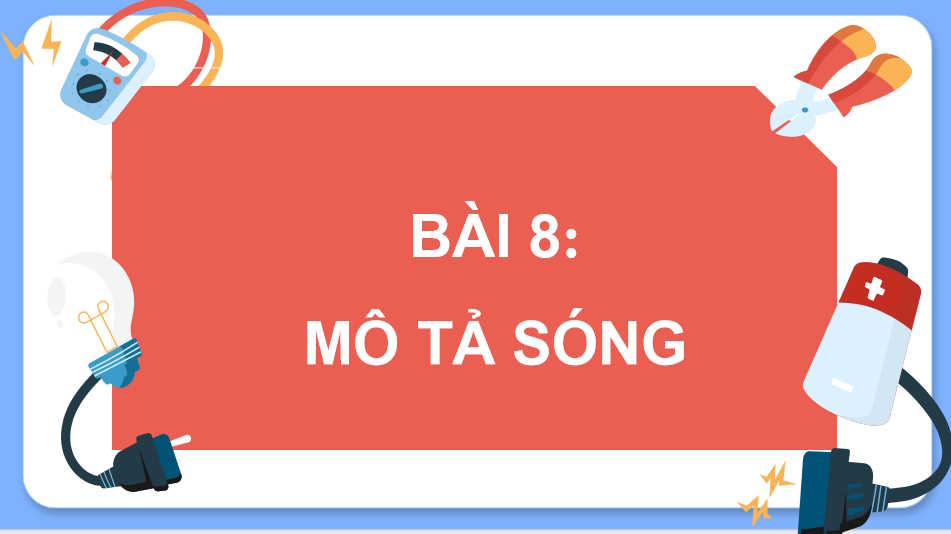 Giáo án Vật lí 11 Bài 8: Mô tả sóng