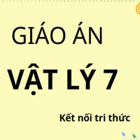 Giáo án Vật lý 7 - Kết nối tri thức
