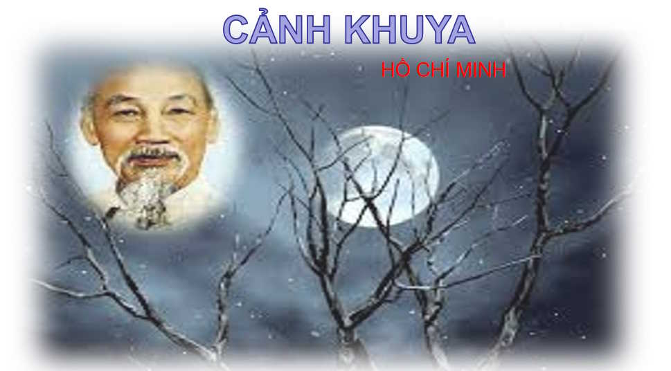 Giáo án PowerPoint Ngữ văn 8 Bài 7: Cảnh khuya