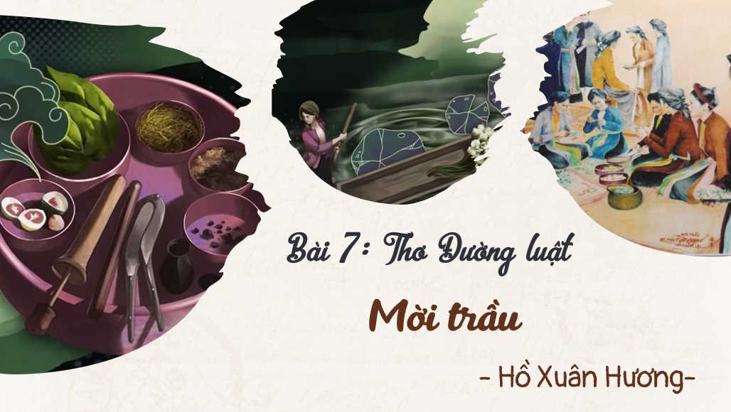 Giáo án PowerPoint Ngữ văn 8 Bài 7: Mời trầu