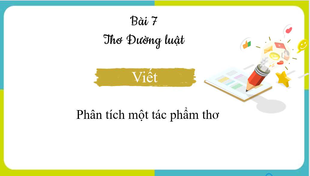 Giáo án PowerPoint Ngữ văn 8 Bài 7: Phân tích một tác phẩm thơ