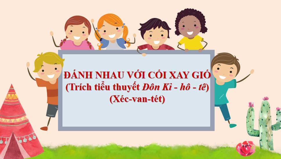 Giáo án PowerPoint Ngữ văn 8 Bài 8: Đánh nhau với cối xay gió