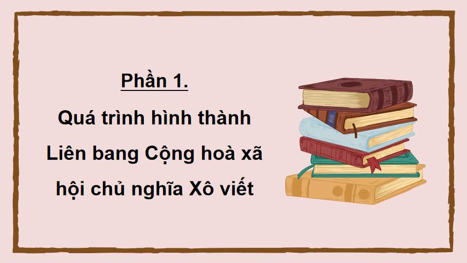 Sự hình thành Liên bang Cộng hòa xã hội chủ nghĩa Xô Viết