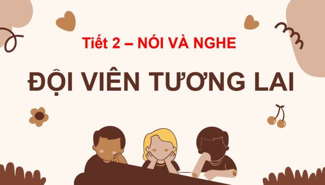 PowerPoint Tiếng Việt 3 Bài 11: Kể chuyện Đội viên tương lai
