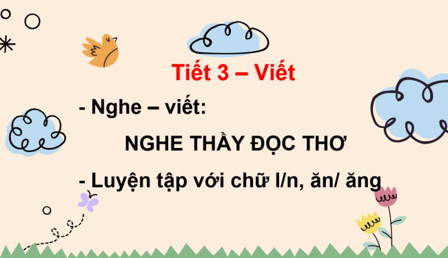 PowerPoint Tiếng Việt 3 Bài 13: Nghe - viết Nghe thầy đọc thơ