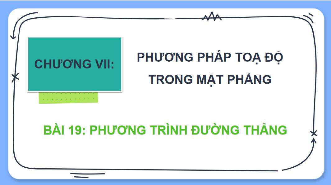 Giáo án Toán 10 Bài 19: Phương trình đường thẳng