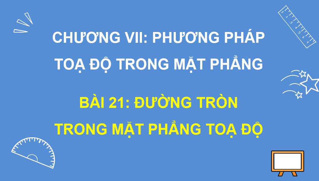Giáo án Toán 10 Bài 21: Đường tròn trong mặt phẳng tọa độ