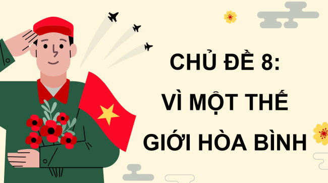 PowerPoint Mĩ thuật 5 Chủ đề 8: Vì một thế giới hoà bình