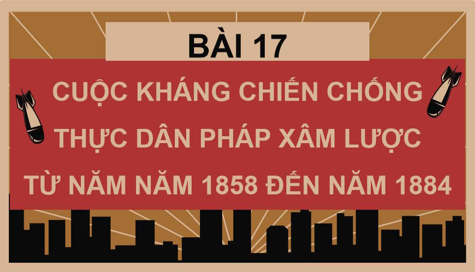 PowerPoint Lịch sử 8 Kết nối tri thức Bài 17