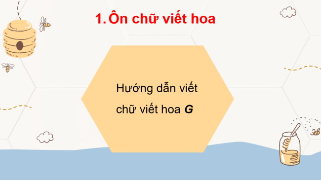 PowerPoint Tiếng Việt 3 Bài 18: Ôn chữ viết hoa G, H