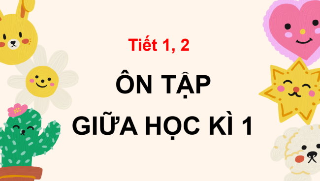 PowerPoint Tiếng Việt 3 Ôn tập giữa học kì 1 (Tiết 1, 2)