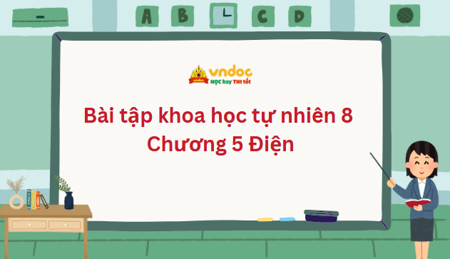 Bài tập KHTN 8 Chương 5 Điện