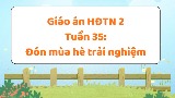Giáo án Hoạt động trải nghiệm 2 Tuần 35: Đón mùa hè trải nghiệm tích hợp AI
