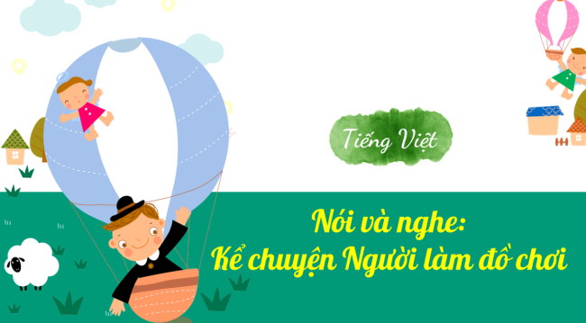 PowerPoint Tiếng Việt 3 Bài 31: Kể chuyện Người làm đồ chơi