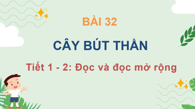 PowerPoint Tiếng Việt 3 Bài 32: Cây bút thần