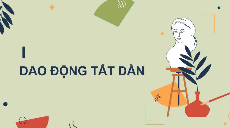 Giáo án Vật lí 11 Bài 6: Dao động tắt dần Dao động cưỡng bức Hiện tượng cộng hưởng