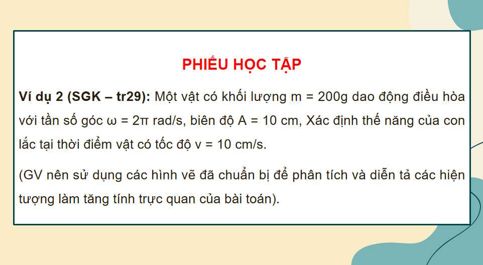 Giáo án Vật lí 11 Bài 7: Bài tập về sự chuyển hoá năng lượng trong dao động điều hòa