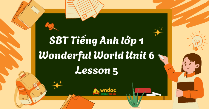 SBT Tiếng Anh lớp 1 Wonderful World Unit 6 Lesson 5 - Unit 6 lớp 1 Food ...