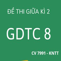 Ma trận đề thi Giữa kì 2 GDCD 8 theo CV 7991 - Kết nối tri thức