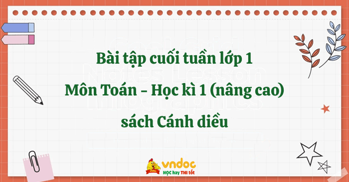 Bài tập cuối tuần Toán lớp 1 Cánh Diều - Học kì 1 (nâng cao)