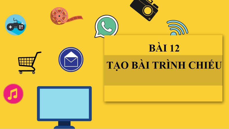 Giáo án PowerPoint Tin học 7 Bài 12