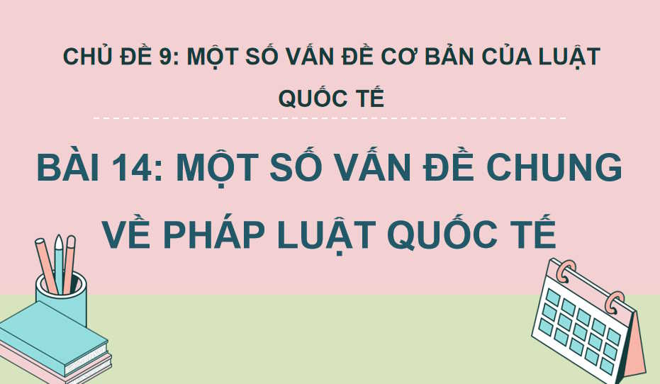 Một số vấn đề chung về pháp luật quốc tế