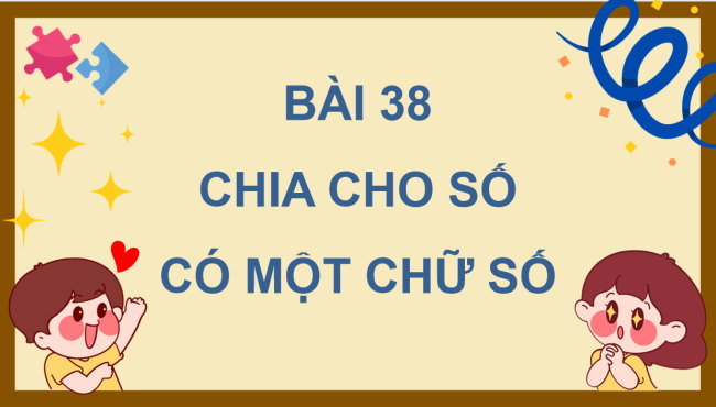PowerPoint Toán 4 Bài 38: Chia cho số có một chữ số