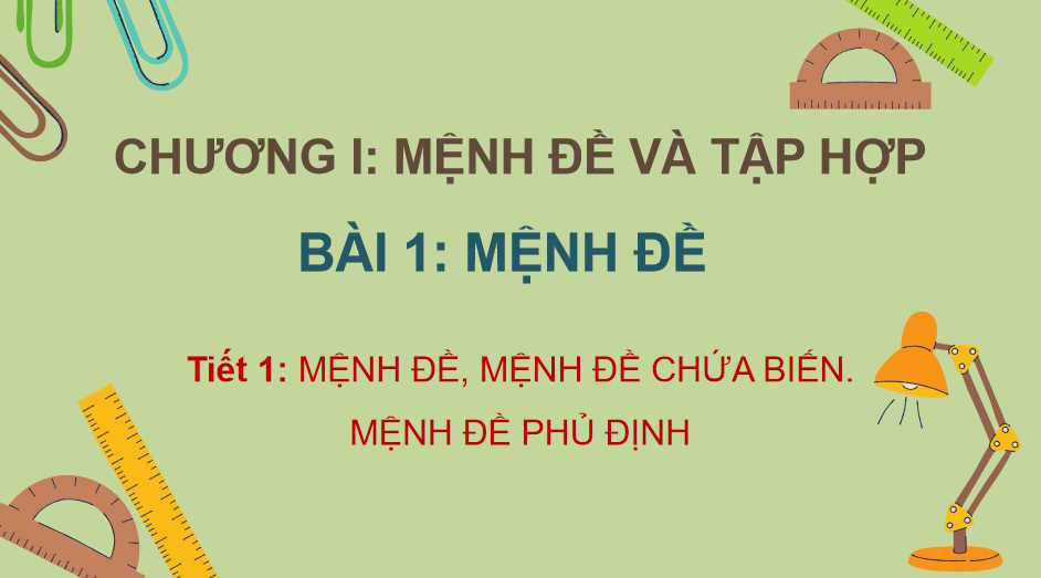 Giáo án Toán 10 Bài 1: Mệnh đề
