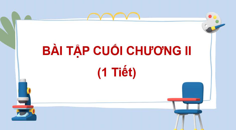 Giáo án Toán 10 Bài tập cuối chương 2