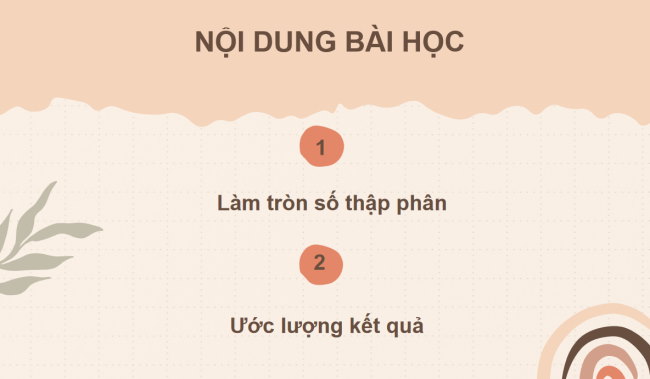 PowerPoint Toán 6 Bài 3: Làm tròn số thập phân và ước lượng kết quả