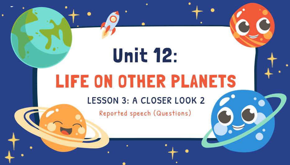 Tiếng Anh 8 Unit 12: A Closer Look 2