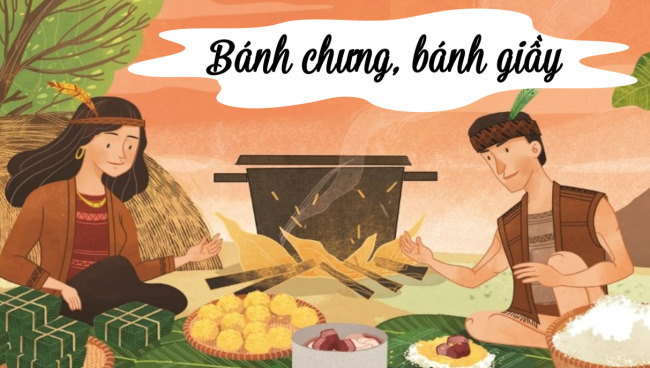 PowerPoint Ngữ văn 6 Bài 6: Bánh chưng, bánh giầy