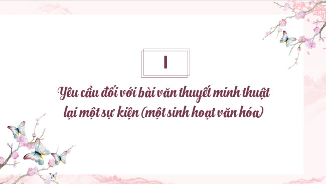 PowerPoint Ngữ văn 6 Bài 6: Viết bài văn thuyết minh thuật lại một sự kiện