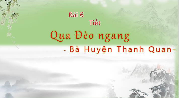 Giáo án Ngữ văn 8 Bài 6: Qua đèo ngang