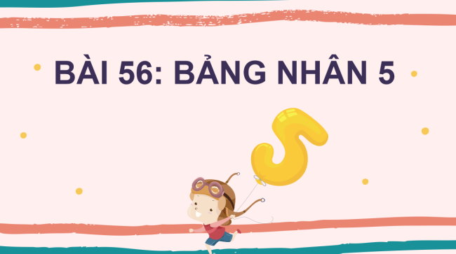 PowerPoint Toán 2: Bảng nhân 5