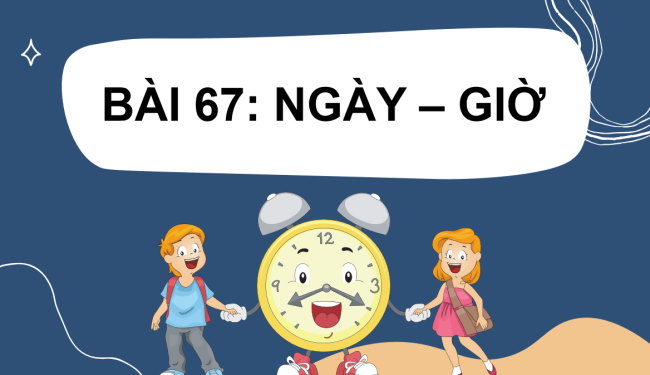 PowerPoint Toán 2: Ngày - Giờ