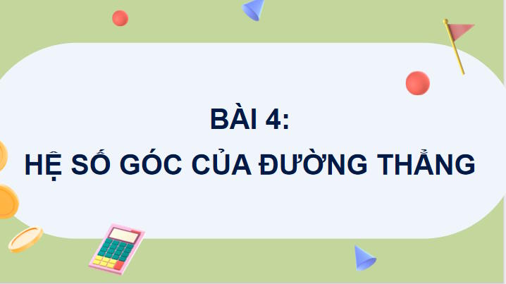 Giáo án Toán 8 Bài 4: Hệ số góc của đường thẳng 