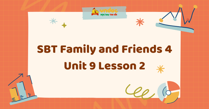 SBT Family and Friends 4 Unit 9 Lesson 2 - Workbook Tiếng Anh lớp 4 ...