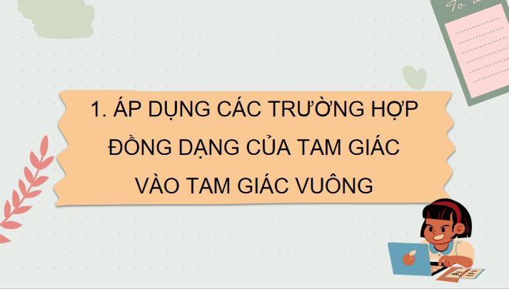Toán 8 Bài 3: Các trường hợp đồng dạng của hai tam giác vuông