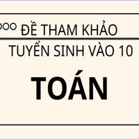 Đề tham khảo tuyển sinh lớp 10 môn Toán (chuyên) năm 2026 – 2027 sở GD&ĐT Ninh Bình